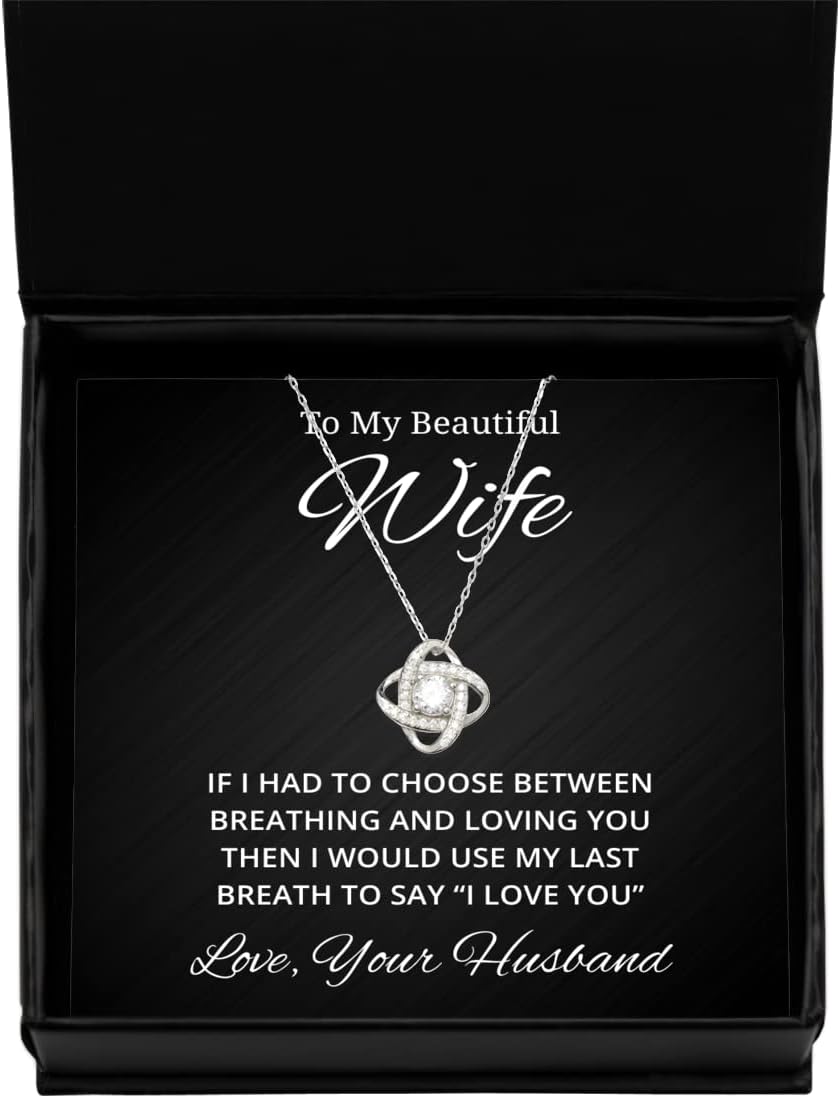 to My Beautiful Wife Love Knot Silver Necklace, If I Had to Choose Between Loving You, Best Birthday Gifts, Engagement Gifts, Wedding Gifts, Valentines Day Gifts from Your Husband