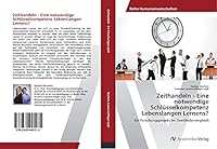 Zeithandeln - Eine Notwendige Schlusselkompetenz Lebenslangen Lernens? 3639445279 Book Cover
