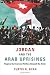 Jordan and the Arab Uprisings: Regime Survival and Politics Beyond the State (Columbia Studies in Middle East Politics)