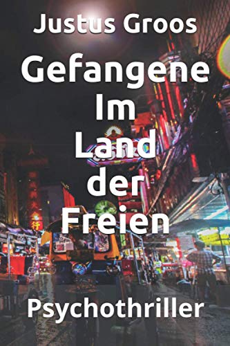 Gefangene Im Land der Freien: Bangkok 1985 (German Edition)