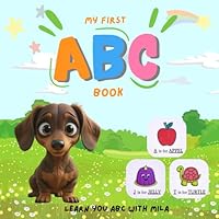 My First ABC Book: Learn your ABC with Mila B0F5GVGG66 Book Cover
