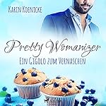 Pretty Womanizer - Ein Gigolo zum Vernaschen