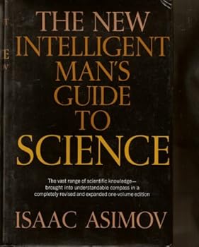Hardcover The New Intelligent Man's Guide To Science: Volume I (only): The Physical Sciences Book