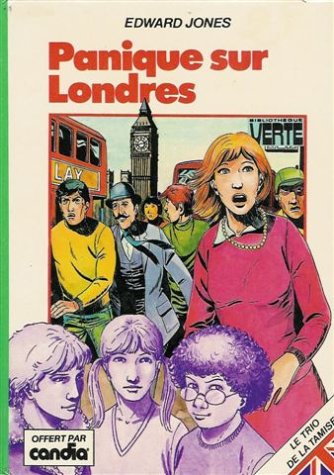 Panique sur Londres : Collection : Le trio de la tamise chez : Bibliothèque verte