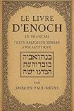  Le livre d\'Hénoch -Plongez dans Le Livre d’Hénoch (éthiopien), l’une des plus anciennes écritures apocryphes de la tradition hébraïque. Traduit du ... cet ouvrage révèle un univers fascinant,