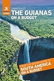 Rough Guides Snapshot The Guianas on a Budget (Travel Guide)