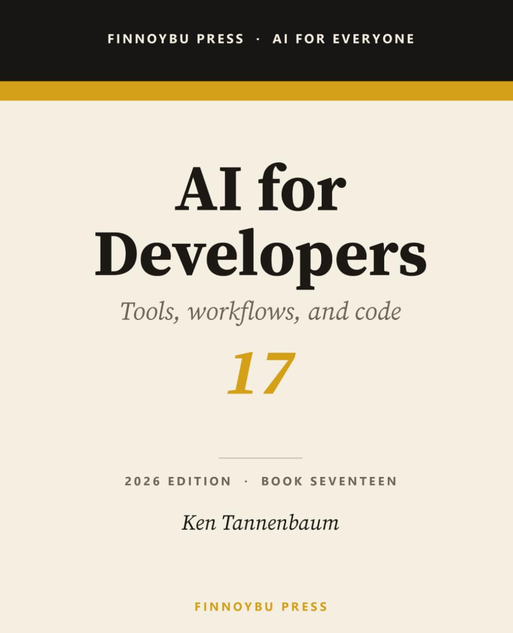 AI for Developers: Claude Code, GitHub Copilot, Cursor, Code Review, Testing, DevOps, and AI Pair Programming (AI for Everyone)