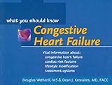 Congestive Heart Failure: What You Should Know (Your Health: What You Should Know)