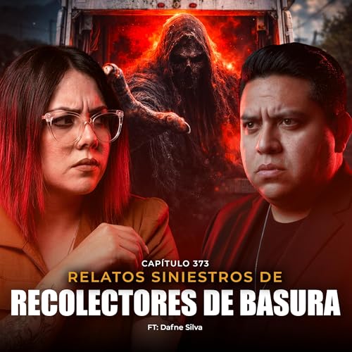 NUNCA te lleves nada de la basura | Relatos siniestros de recolectores de BASURA Podcast Por  arte de portada