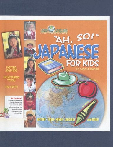 Ah, So!: Japanese for Kids (Little Linguists) (English and Japanese Edition)      Hardcover – April 1, 2004
