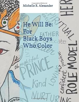 He Will Be: For Black Boys Who Color