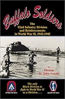 Buffalo Soldiers: The 92nd Infantry Division and Reinforcements in World War Ii, 1942-1945 0897451279 Book Cover