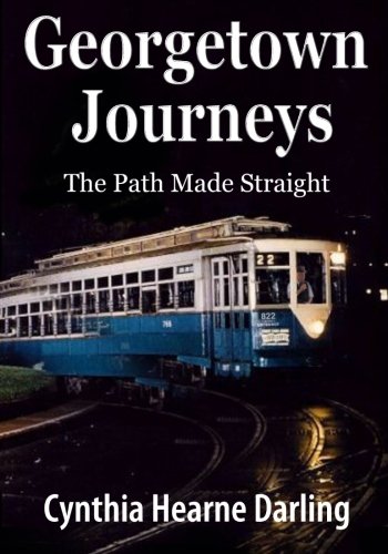 Georgetown Journeys: The Path Made Straight