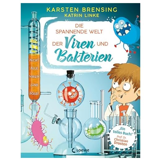 Die spannende Welt der Viren und Bakterien: Faszinierendes Mikrobiologie-Sachbuch - empfohlen von Prof. Dr. Christian Drosten