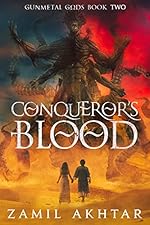 Conqueror's Blood: A Dark Fantasy Epic (Gunmetal Gods Saga Book 2)