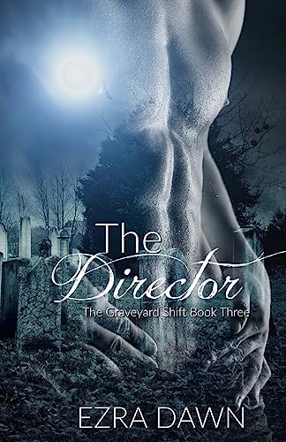 The Director (The Graveyard Shift)