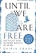 Until We Are Free: My Fight for Human Rights in Iran