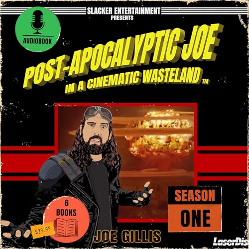 Audiobook: Post-Apocalyptic Joe in a Cinematic Wasteland, Season 1 Box Set by Joe Gillis episode artwork