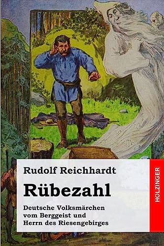 Rübezahl: Deutsche Volksmärchen vom Berggeist und Herrn des Riesengebirges (German Edition)