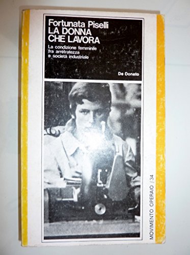 'LA DONNA CHE LAVORA La condizione femminile fra arretratezza e società industriale - Movimento Operaio, 34'