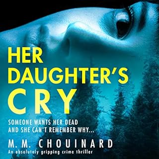 Her Daughter's Cry Audiolibro Por M.M. Chouinard arte de portada