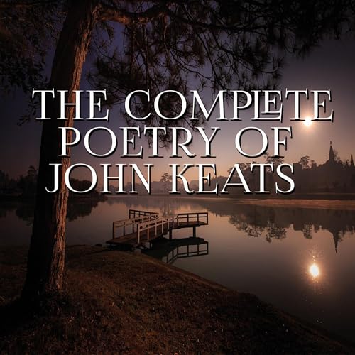 The Complete Poetry of John Keats by John Keats episode artwork