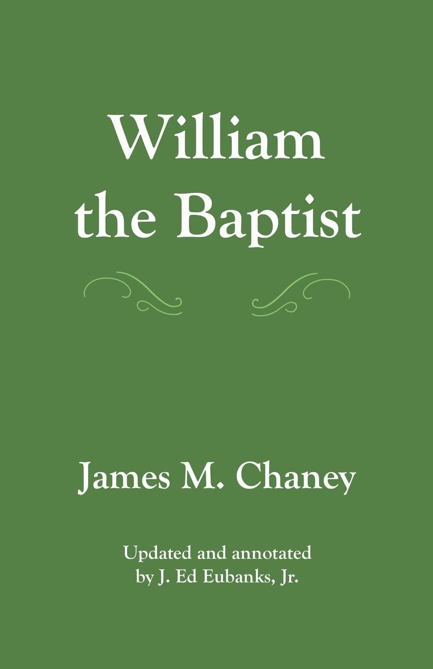 William the Baptist: annotated edition