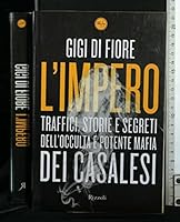 L'impero: Traffici, storie e segreti dell'occulta e potente mafia dei Casalesi 8817025984 Book Cover