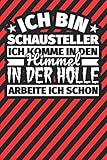  Notitzbuch liniert: Ich bin Schausteller - Ich komme in den Himmel. In der Hölle arbeite ich schon