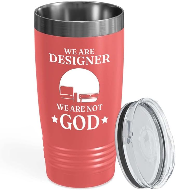Interior Designer Coral Edition Ringneck Tumbler 20oz - We're Designer Not God - Interior Decorator Builder Arranger Organizer Home House Office Room Homestyler Artificer Aesthetician
