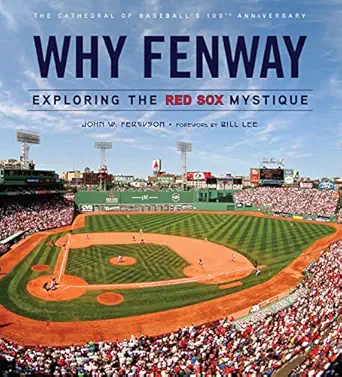Why Fenway: Exploring the Red Sox Mystique-Wow! eBook