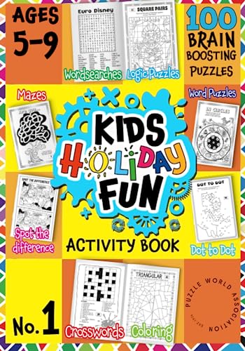 Kids Holiday Fun Activity Book For Ages 5,6,7,8,9: Brain Boosting Fun Puzzles including Crossword, Wordsearch, Mazes, Dot to Dot, Spot the Difference, Coloring