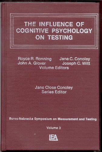 Influence of Cognitive Psychology (Buros-Nebraska Symposium on Measurement & Testing, Vol 3)
