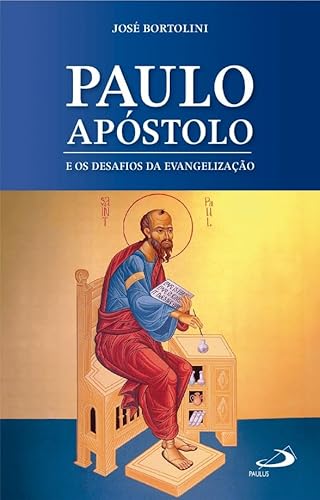 Paulo Apóstolo e os Desafios da Evangelização: