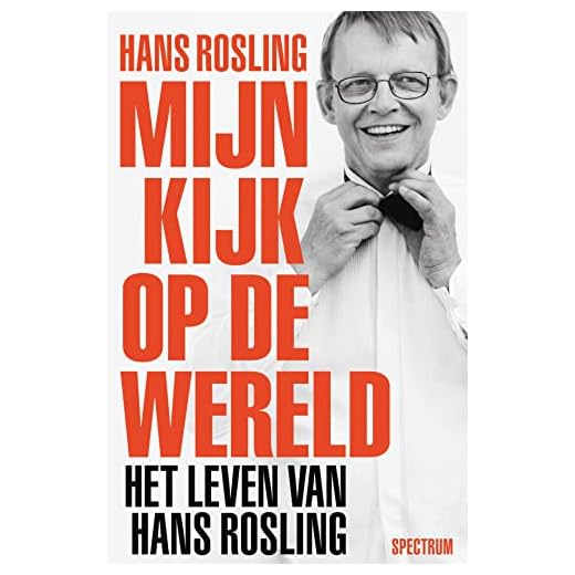 Mijn kijk op de wereld: het leven van Hans Rosling