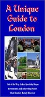 A Unique Guide to London 0967307627 Book Cover