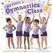 My First Gymnastics Class: A Book with Foldout Pages