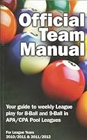 Official Team Manual: Your guide to weekly League play for 8-ball and 9-ball in APA/CPA Pool Leagues (For Leagues 2010/2011 & 2011/2012 B00F2JNPZQ Book Cover