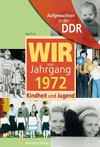 Télécharger Aufgewachsen in der DDR - Wir vom Jahrgang 1972 - PDF Ebook En Ligne