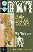Wayward Legionnaire: Life in the French Foreign Legion 0708843654 Book Cover