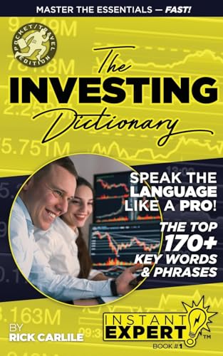 The Investing Dictionary: Master the Essentials - Fast! Instant Expert Book #1