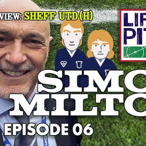 Life's A Pitch TV Season 3 Episode 6 - Simon Milton (Sheffield Utd (H) Preview)
