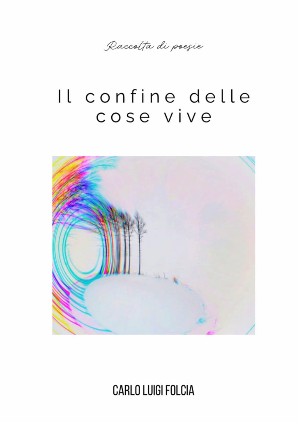 IL CONFINE DELLE COSE VIVE