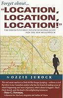 Forget about Location, Location, Location 0968464211 Book Cover