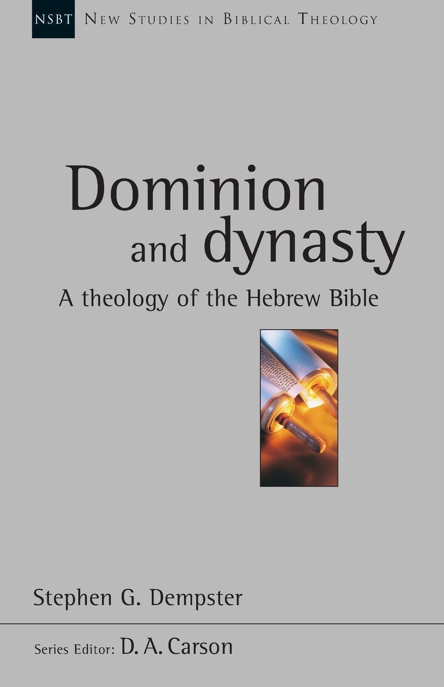 Dominion and dynasty (New Studies in Biblical Theology)