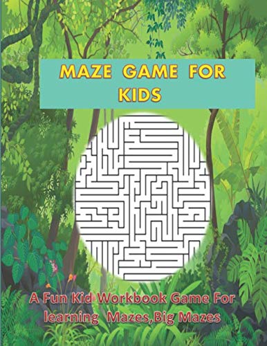 MAZE GAME FOR KIDS: A Fun Kid Workbook Game For Learning Mazes, Big ...