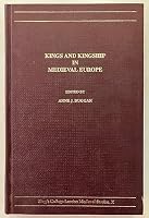 Kings And Kingship In Medieval Europe 0951308599 Book Cover