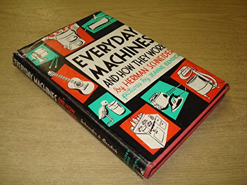 Everyday machines and how they work B0007DEEGG Book Cover