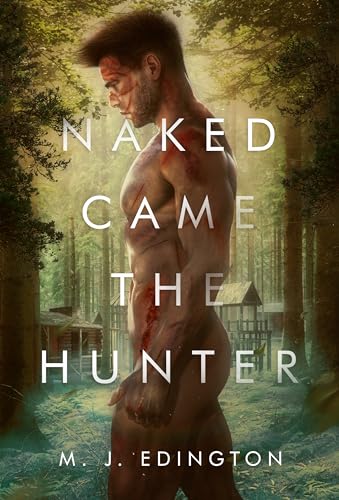 NAKED CAME THE HUNTER