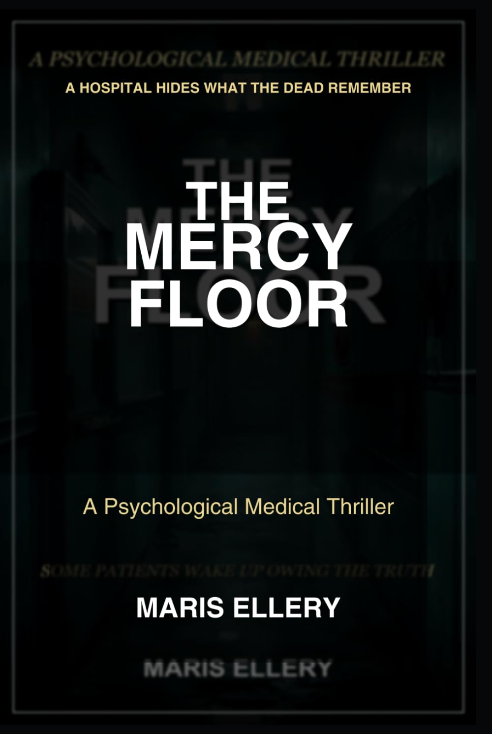 The Mercy Floor: A Psychological Medical Thriller